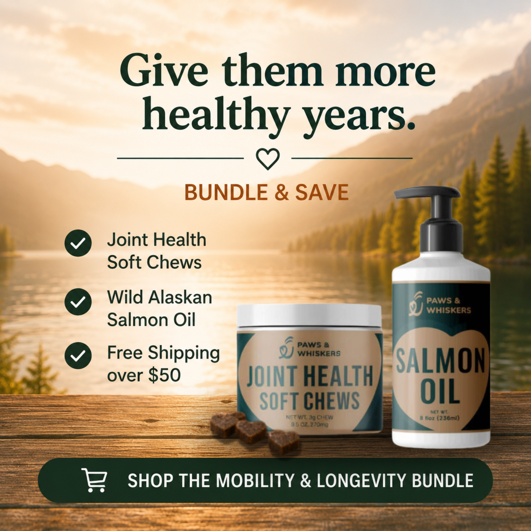 Paws & Whiskers bundle ad featuring Joint Health Soft Chews and Salmon Oil against a mountain lake background with bundle-and-save messaging.
